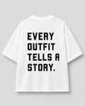Every Outfit Tells A Story – Oversized Graphic T-Shirt | White