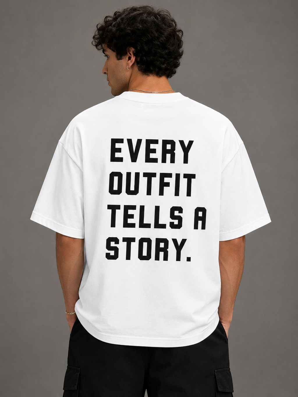 Every Outfit Tells A Story – Oversized Graphic T-Shirt | White